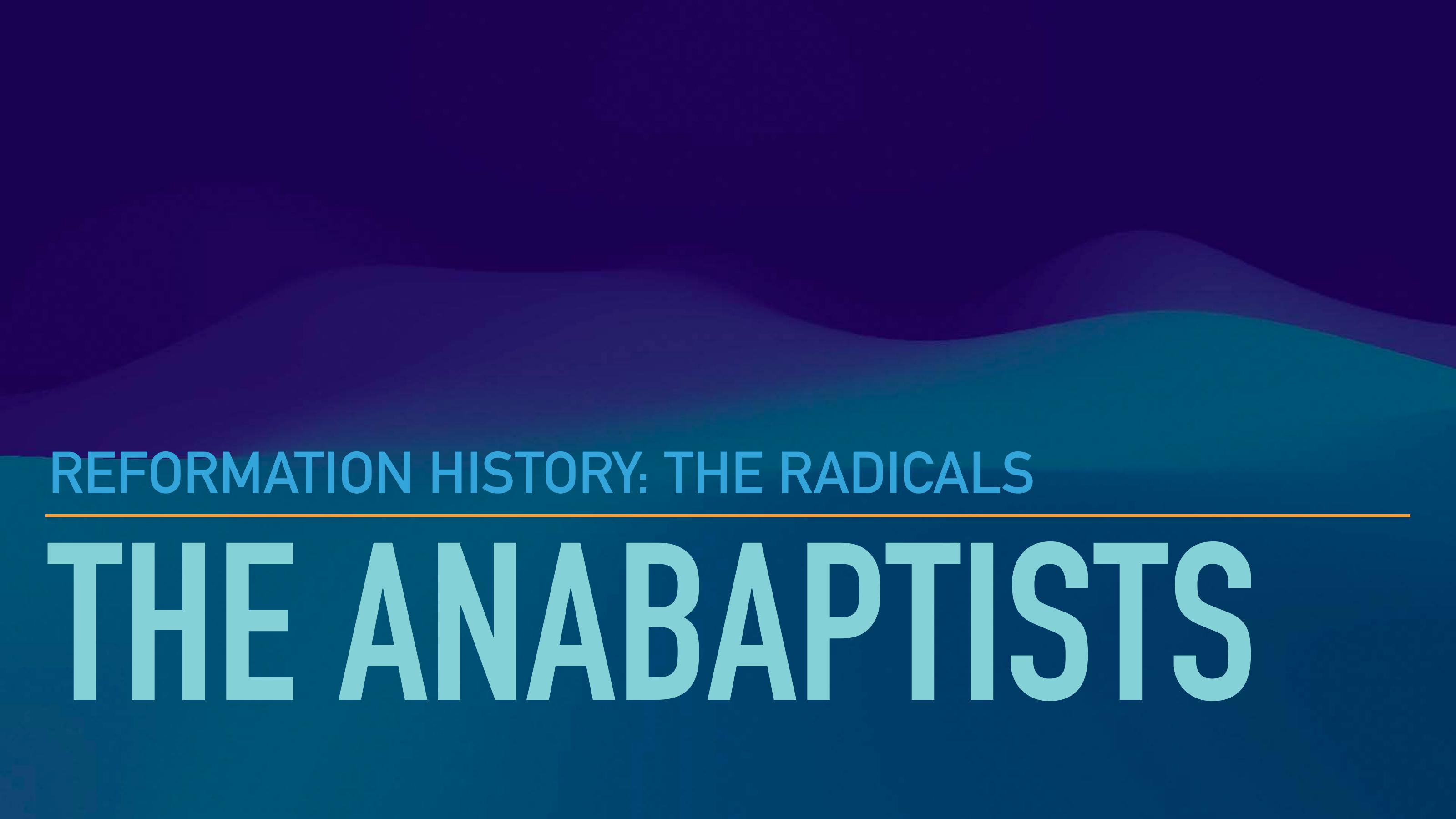 The Anabaptists presentation cover